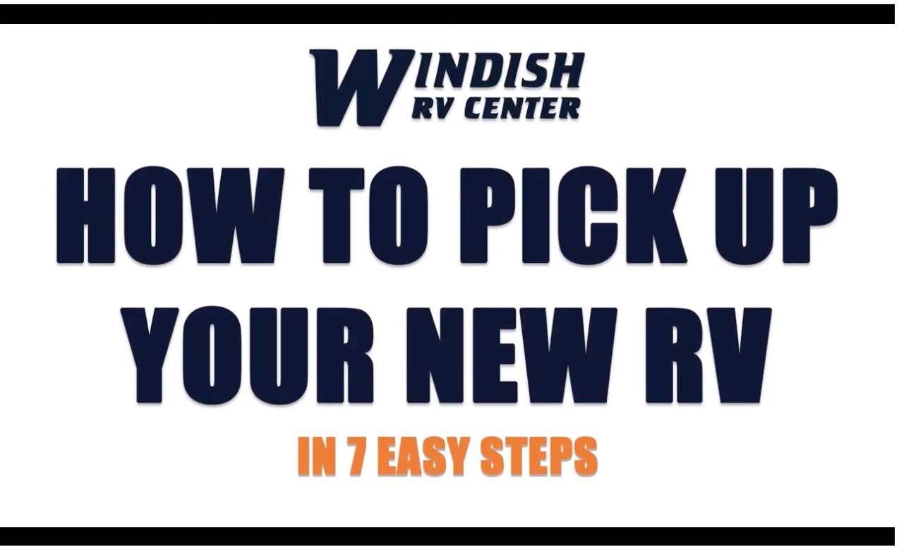 Windish RV Banner 7 Easy Steps to Pick Up Your RV